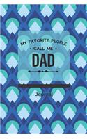 My Favorite People Call Me Dad Journal
