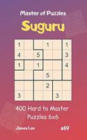 Master of Puzzles Suguru - 400 Hard to Master Puzzles 6x6 Vol.19