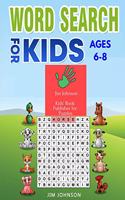 Word Search for Kids Ages 6-8: Collection of Two Manuals - The Only Guide You Need for Words