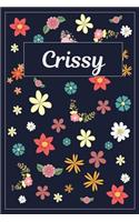 Crissy: Lined Writing Notebook with Personalized Name 120 Pages 6x9 Flowers