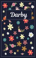 Darby: Lined Writing Notebook with Personalized Name 120 Pages 6x9 Flowers