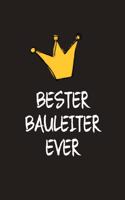 Bester Bauleiter: DIN A5 - 120 Seiten Punkteraster - Kalender - Notizbuch - Notizblock - Block - Terminkalender - Geschenkidee - Abschied - Geburtstag - Ruhestand - A