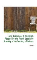 Acts, Resolutions & Memorials Adopted by the Fourth Legislative Assembly of the Territory of Arizona