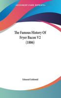 The Famous History Of Fryer Bacon V2 (1886)