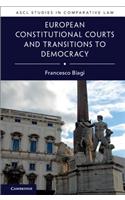 European Constitutional Courts and Transitions to Democracy