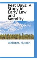 Rest Days: A Study in Early Law and Morality