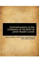 Commemoration of the Centenary of the Birth of James Russell Lowell
