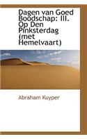 Dagen Van Goed Boodschap: III. Op Den Pinksterdag (Met Hemelvaart): III. Op Den Pinksterdag (Met Hemelvaart)