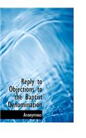 Reply to Objections to the Baptist Denomination