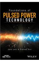 Foundations of Pulsed Power Technology