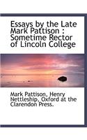 Essays by the Late Mark Pattison