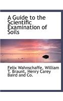 A Guide to the Scientific Examination of Soils