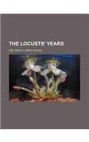 The Locusts' Years