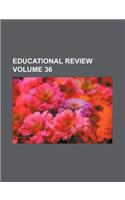 Educational Review Volume 36: (English)