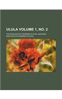 Ulula Volume 1, No. 2; The Manchester Grammar School Magazine: (English)