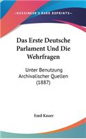 Das Erste Deutsche Parlament Und Die Wehrfragen