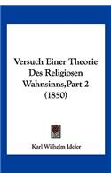 Versuch Einer Theorie Des Religiosen Wahnsinns, Part 2 (1850)