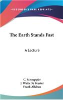 The Earth Stands Fast