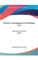 Histoire Genealogique Et Heraldique V12