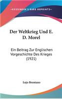 Der Weltkrieg Und E. D. Morel