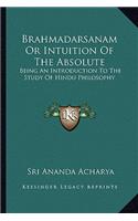 Brahmadarsanam Or Intuition Of The Absolute