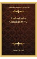 Authoritative Christianity V3