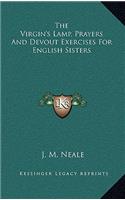 The Virgin's Lamp, Prayers and Devout Exercises for English Sisters