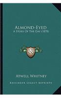 Almond-Eyed