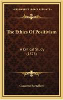 The Ethics of Positivism