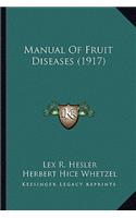 Manual of Fruit Diseases (1917)