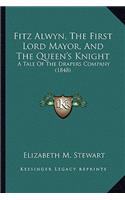 Fitz Alwyn, the First Lord Mayor, and the Queen's Knight