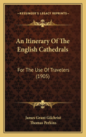 Itinerary Of The English Cathedrals