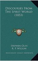 Discourses From The Spirit World (1853)