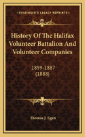 History Of The Halifax Volunteer Battalion And Volunteer Companies