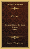 Clarina: Novella Chinese Del Conte Severino (1827)(Italian)