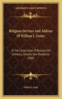 Religious Services And Address Of William L. Foster