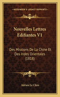 Nouvelles Lettres Edifiantes V1: Des Missions De La Chine Et Des Indes Orientales (1818)(French)