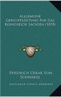 Allgemeine Gerichtszeitung Fur Das Konigreich Sachsen (1878)