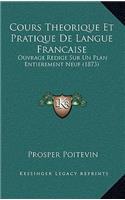 Cours Theorique Et Pratique de Langue Francaise