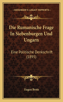 Rumanische Frage In Siebenburgen Und Ungarn