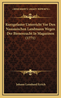 Kurzgefaster Unterricht Vor Den Nassauischen Landmann Wegen Der Bienenzucht In Magazinen (1771)