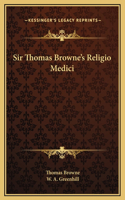 Sir Thomas Browne's Religio Medici