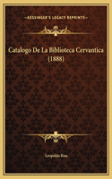 Catalogo De La Biblioteca Cervantica (1888)