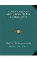 North American Mythology of the Pacific Coast