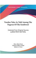 Voodoo Tales as Told Among the Negroes of the Southwest