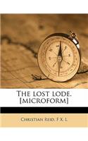 The Lost Lode. [microform]