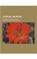 Judicial Murder; The Case of Lieutenant Wark