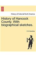 History of Hancock County. with Biographical Sketches.