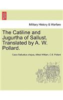 Catiline and Jugurtha of Sallust. Translated by A. W. Pollard.