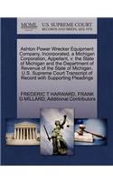 Ashton Power Wrecker Equipment Company, Incorporated, a Michigan Corporation, Appellant, V. the State of Michigan and the Department of Revenue of the State of Michigan. U.S. Supreme Court Transcript of Record with Supporting Pleadings